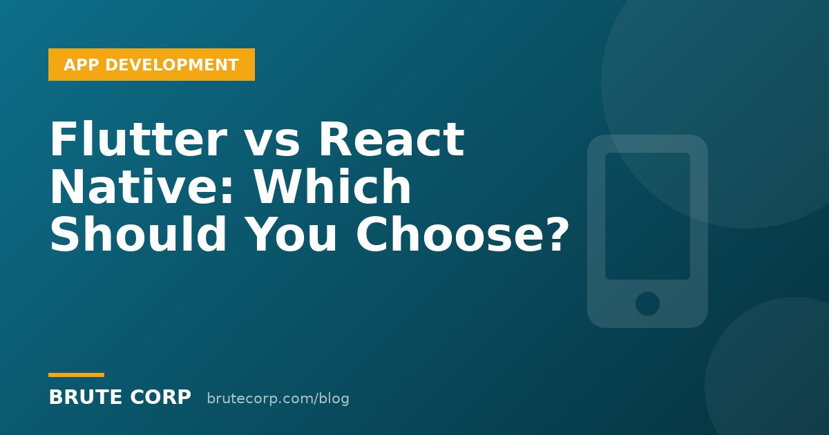 Flutter vs React Native in 2026: Which Should You Choose for Your App?